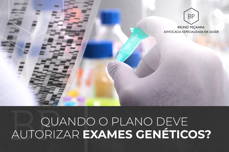 Quando o plano deve autorizar exames genéticos?